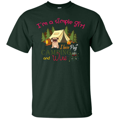 I’m A Simple Girl I Love Pug Camping And Wine Shirt Forest