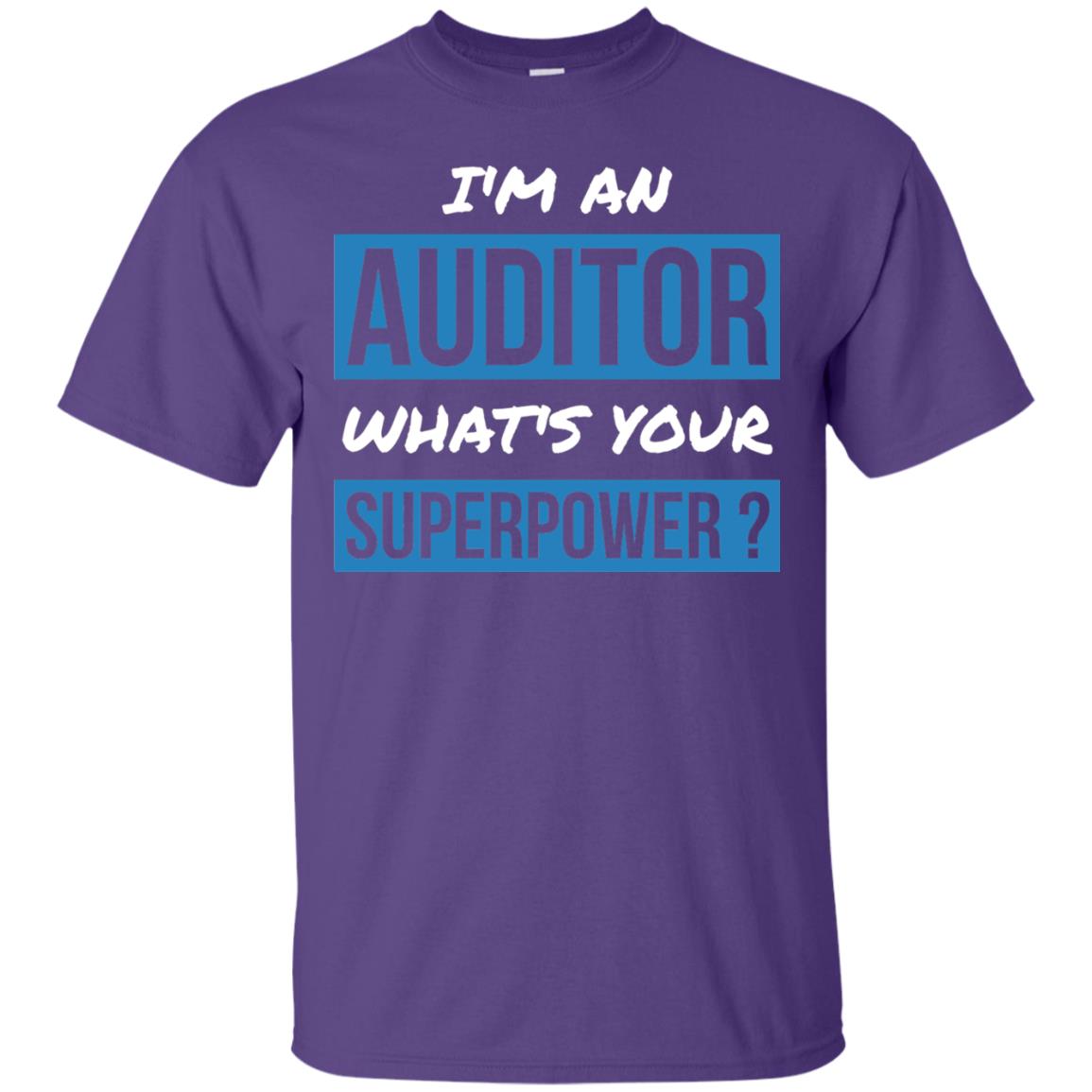 I_m An Auditor What_s Your Superpower T-shirt Purple