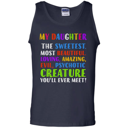 My Daughter The Sweetest Most Beautiful Loving Amazing Shirt Navy