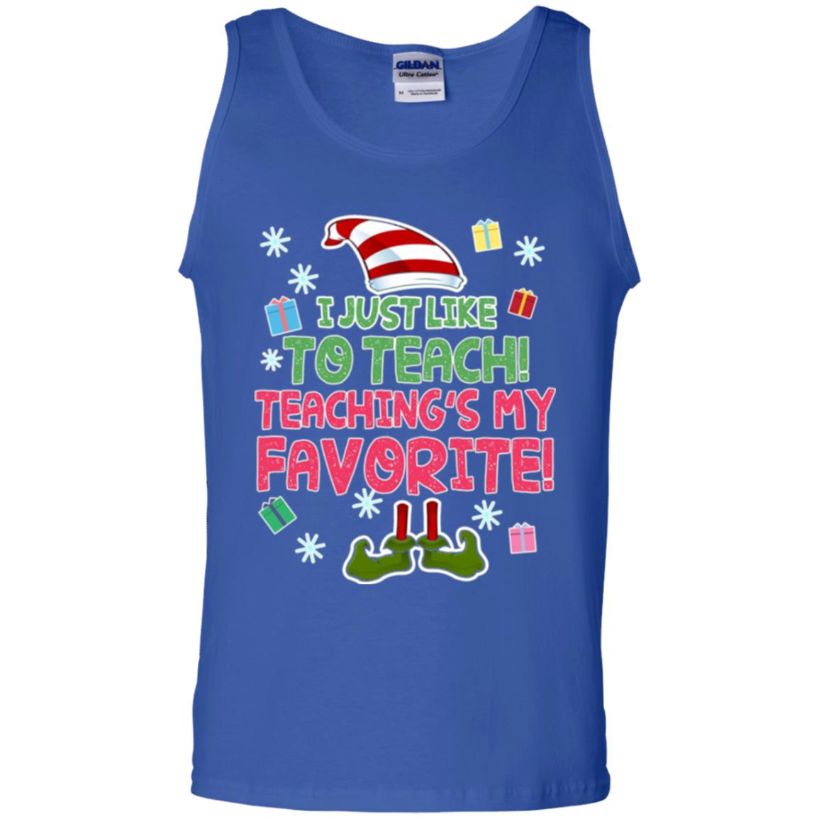 Funny Elf T-shirt I Just Like To Teach Teachings My Favorite Royal