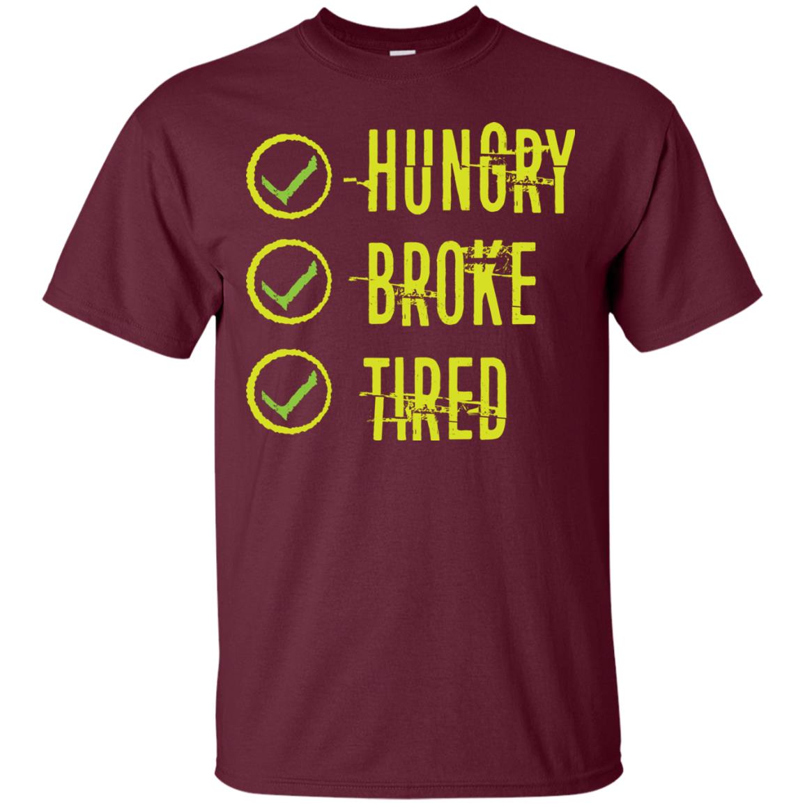 Hungry Broke Tired Check Mark T-shirt Maroon