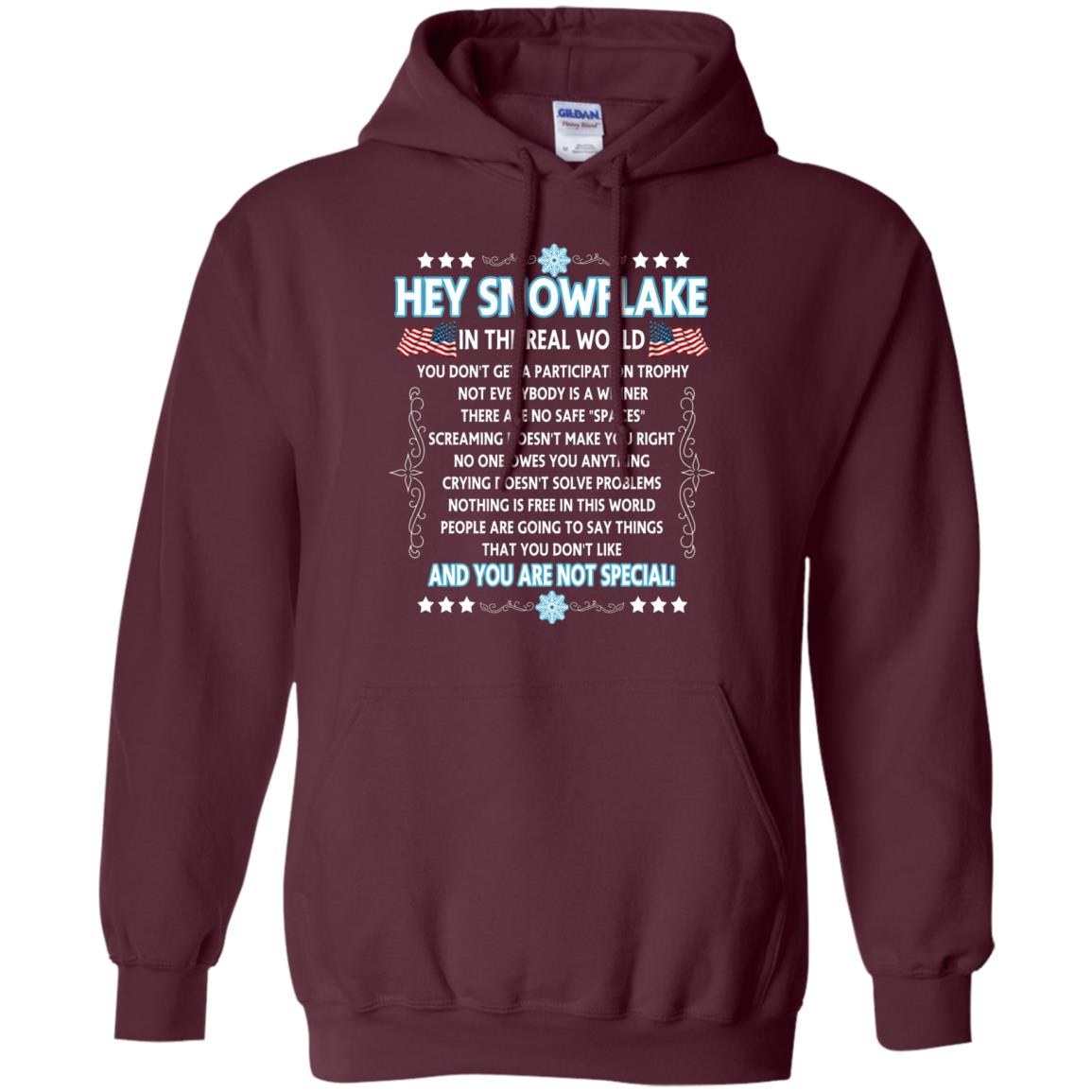 Hey Snowflake In The Real World Military T-shirt Maroon