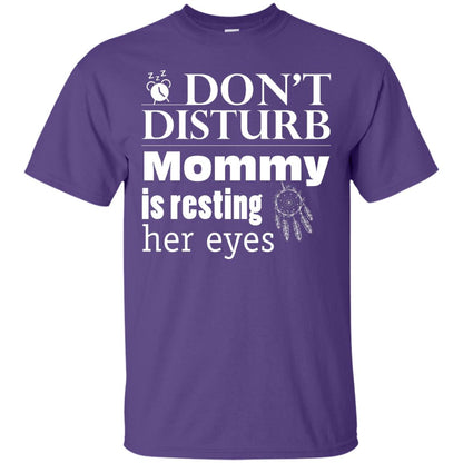 Don't Disturb Mommy Is Resting Her Eyes Funny Mom Shirt Purple