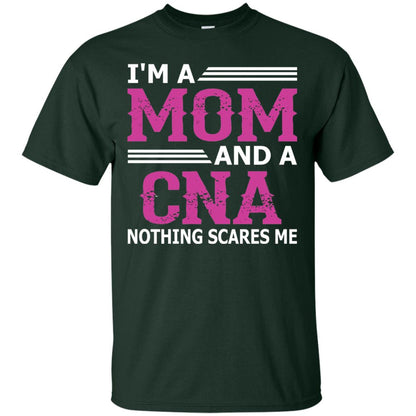 I_m A Mom And A Cna Nothing Scares Me Funny Nurse T-shirt Forest