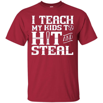 I Teach My Kids To Hit And Steal Baseball Mom T-shirt Cardinal