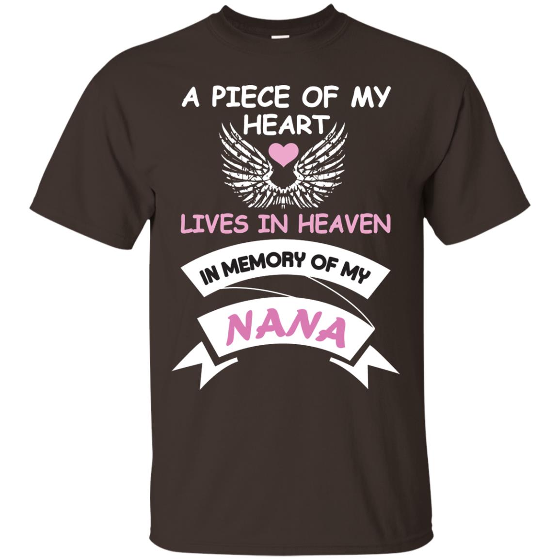 A Piece Of My Heart Lives In Heaven In Memory Of My Nana Shirt Dark Chocolate