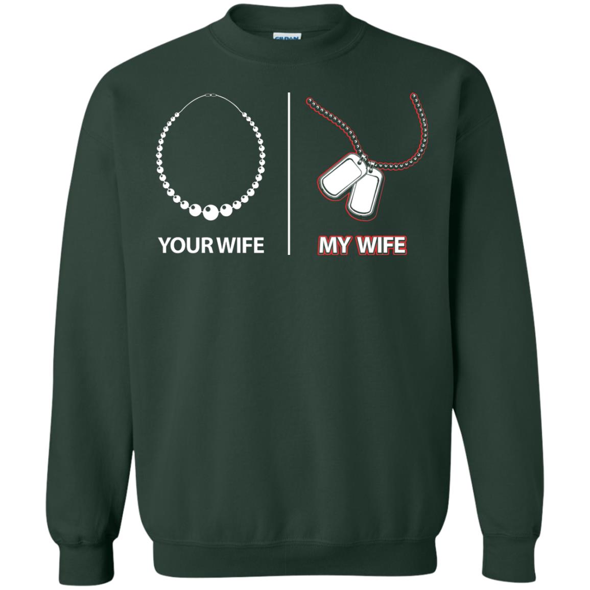 Your Wife My Wife Military Husband Shirt Forest Green