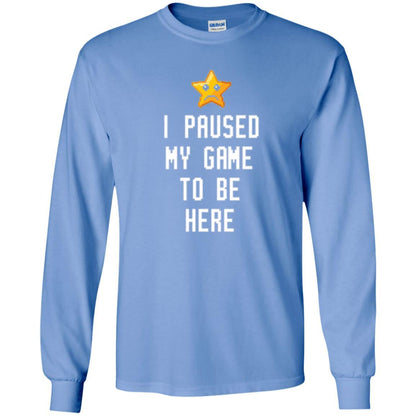 Gamer T-shirt I Paused My Game To Be Here Carolina Blue