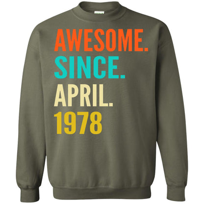 Born In April 1978 40th Birthday Awesome Since April 1978 Military Green