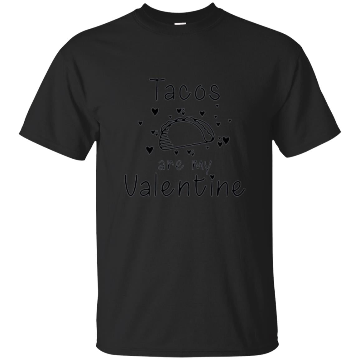 Valentine_s Day T-shirt Tacos Are My Valentine Black