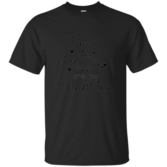 Valentine_s Day T-shirt Tacos Are My Valentine Black
