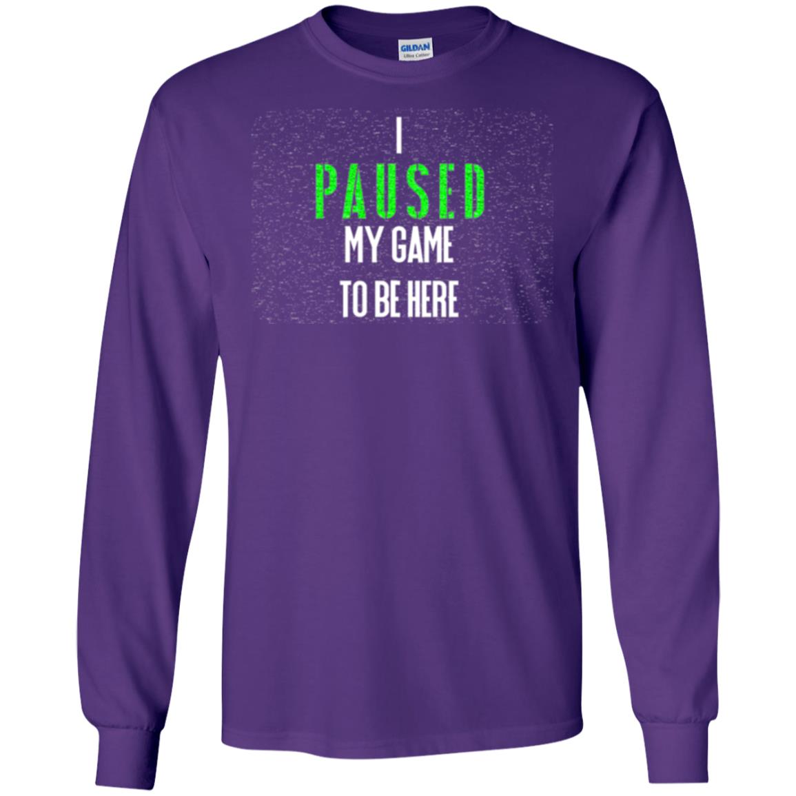Gamer T-shirt I Paused My Game To Be Here Purple
