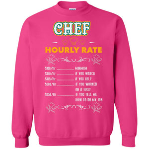 Chef Hourly Rate Cooking Cooker Gift ShirtG180 Gildan Crewneck Pullover Sweatshirt 8 oz.