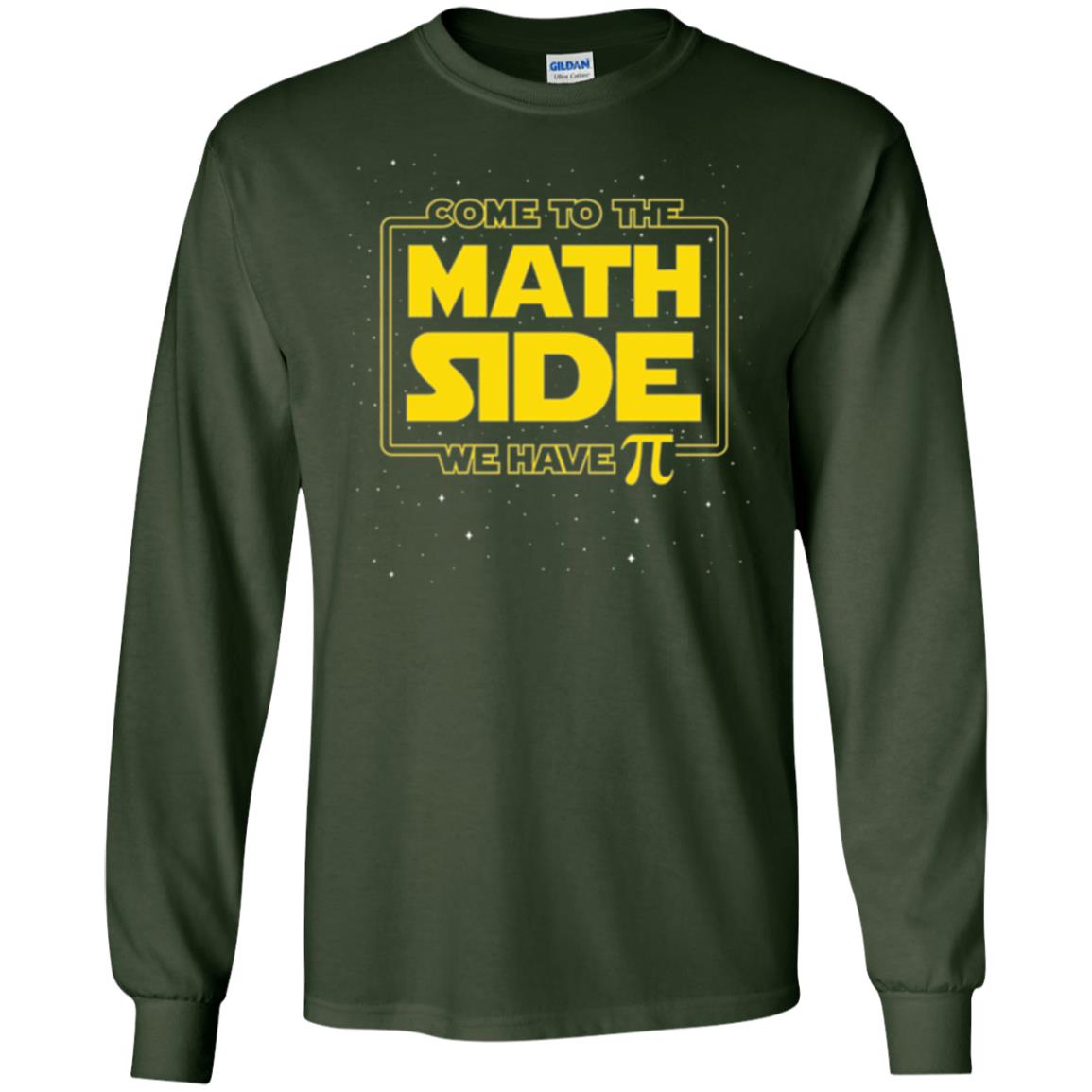 Math Lovers T-shirt Come To The Math Side We Have Pi Forest Green