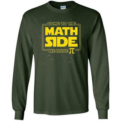 Math Lovers T-shirt Come To The Math Side We Have Pi Forest Green