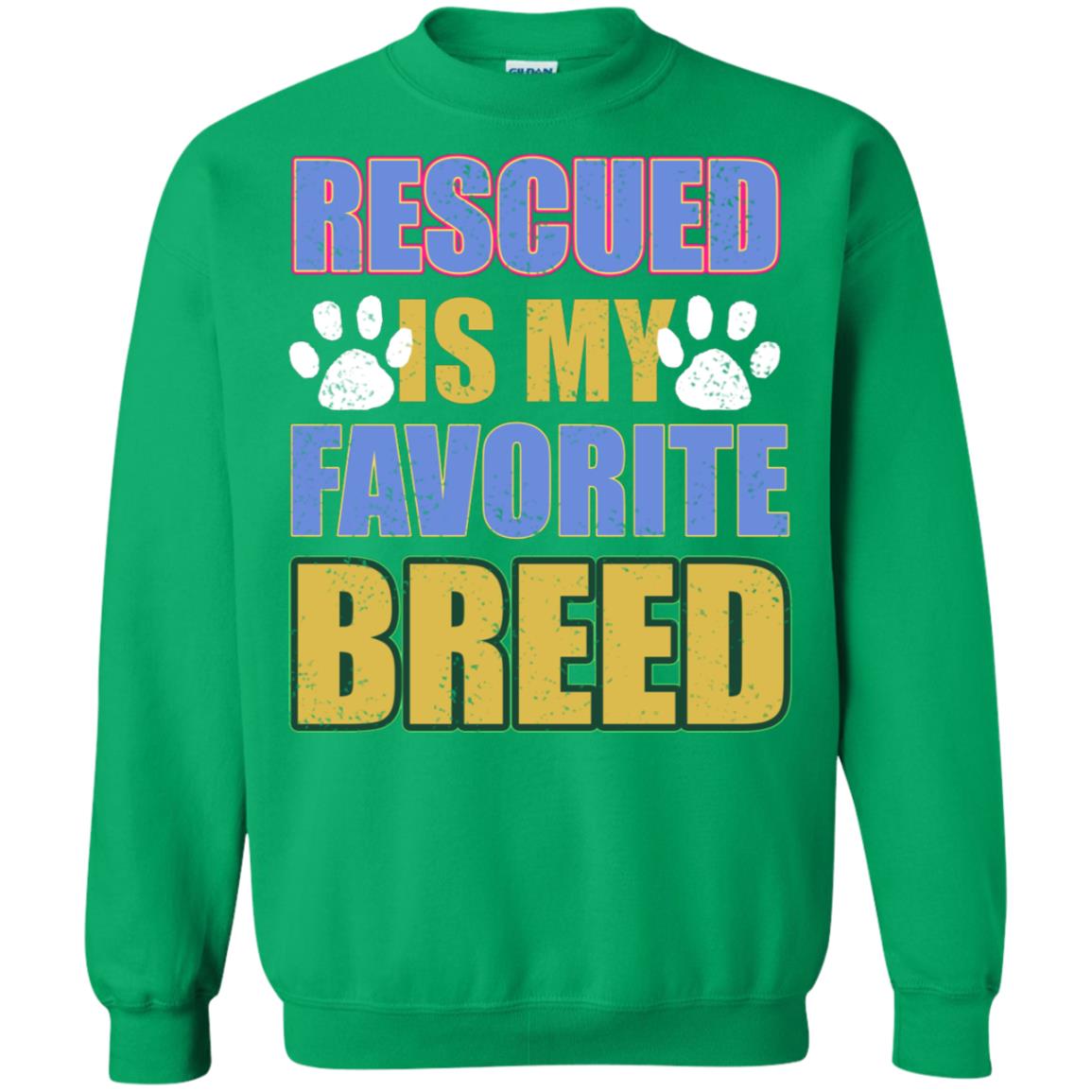 Rescued Is My Favorite Breed Shirt Irish Green
