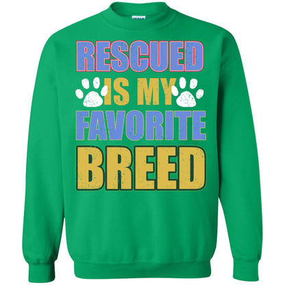 Rescued Is My Favorite Breed Shirt Irish Green