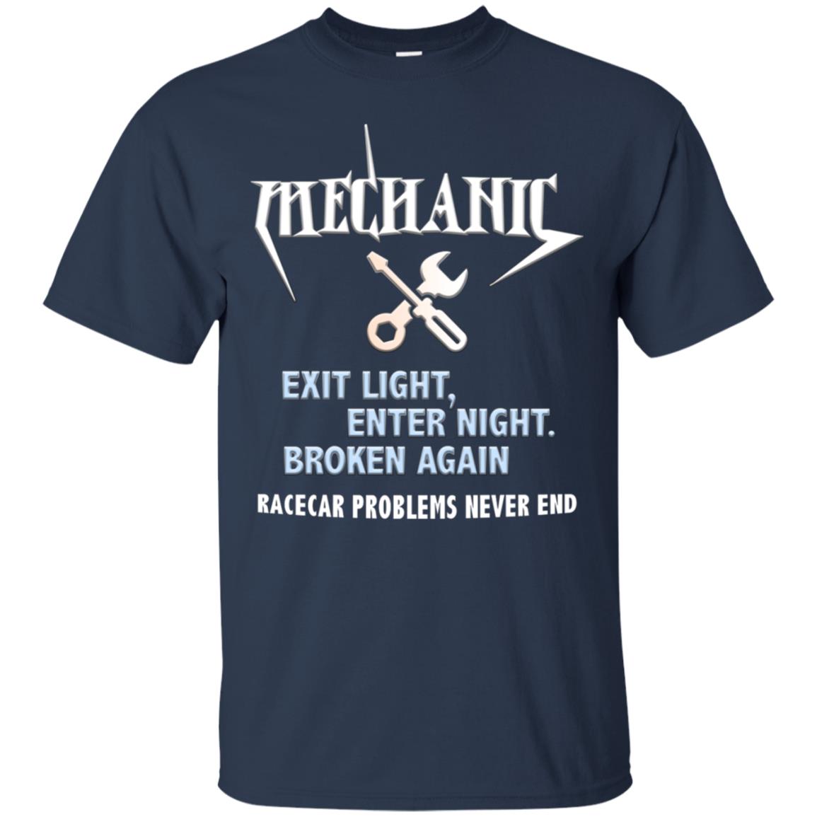 Mechanic Exit Light Enter Night Broken Again Racecar Problems Never End Navy