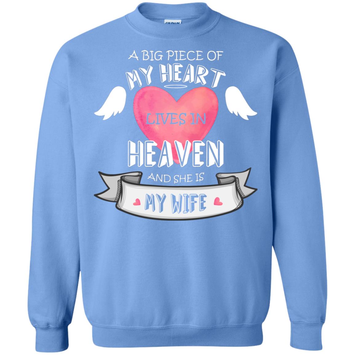 A Big Piece Of My Heart Lives In Heaven And She Is My Wife Shirt Carolina Blue