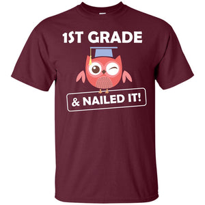 1st Grade And Nailed It Elementary School Graduates T-shirtG200 Gildan Ultra Cotton T-Shirt