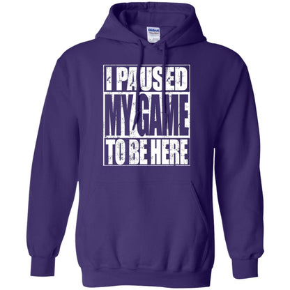 Funny Gamer T-shirt I Paused My Game To Be Here Purple
