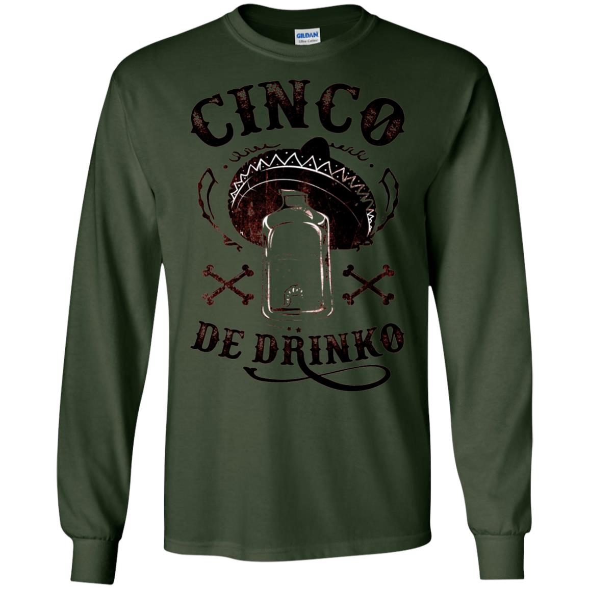 Badass Cinco De Drinko T-shirt Funny Cinco De Mayo Forest Green