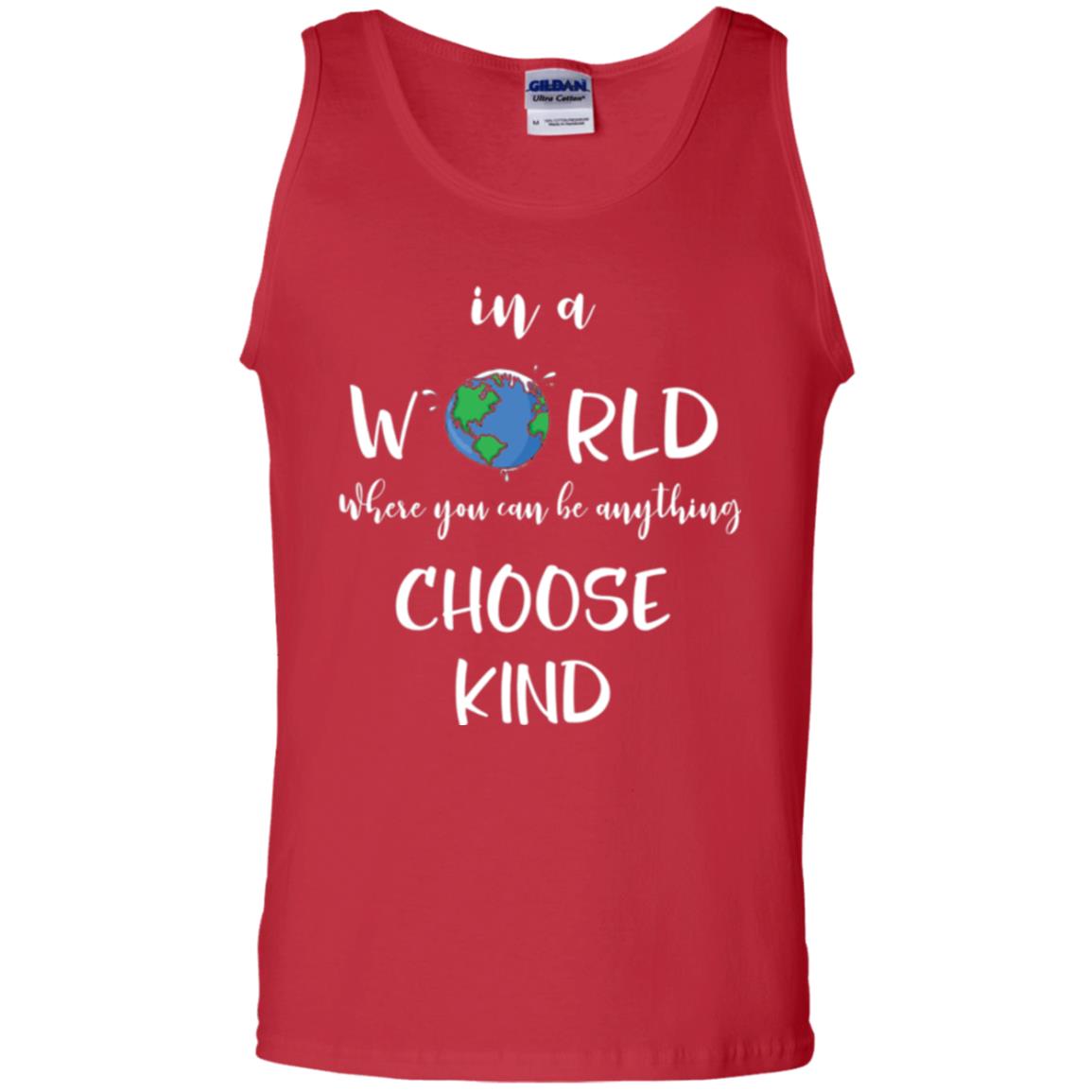 Choose Kind T-shirt In A World Where You Can Be Anything Choose Kind Red