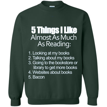 5 Things I Like Almost As Much As Reading Bacon T Shirt Forest Green