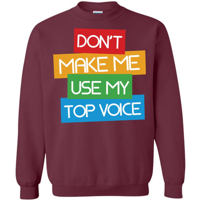 Don_t Make Me Use My Top Voice Lgbt Pride Month 2018 Shirt Maroon