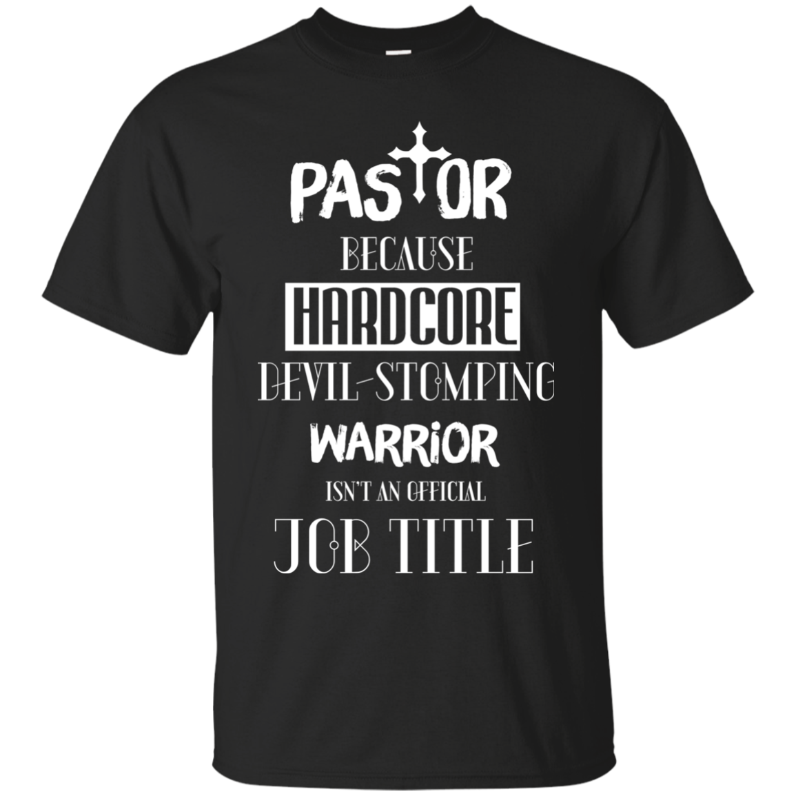 Pastor Because Hardcore Devil Stomping T-shirt Black