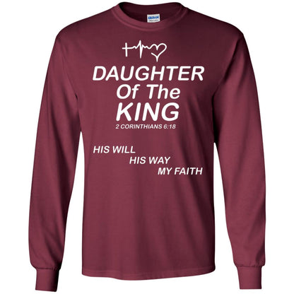 Daughter Of The King His Will His Way My Faith Daughter Shirt Maroon