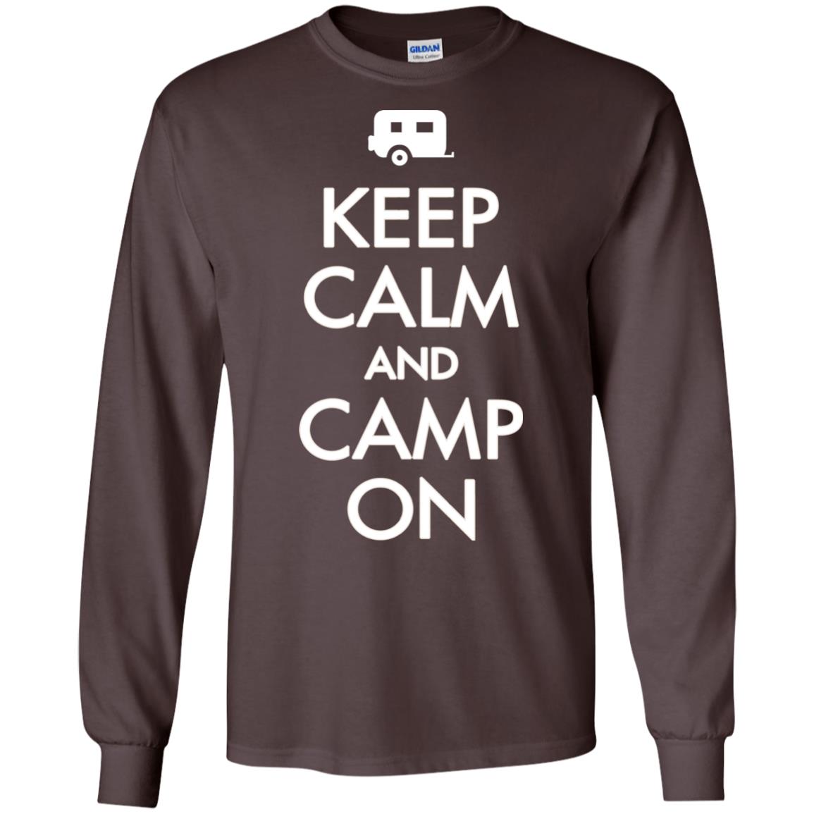 Keep Calm And Camp On Camping Lover Shirt For Camper Dark Chocolate