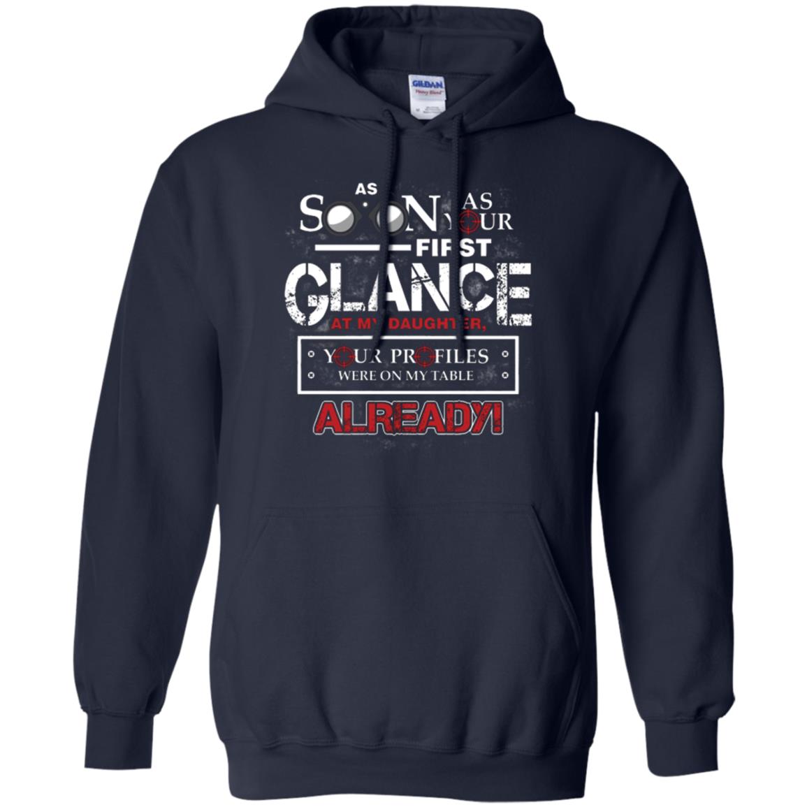 As Soon As Your First Glance At My Daughter Daddy T-shirt= Navy