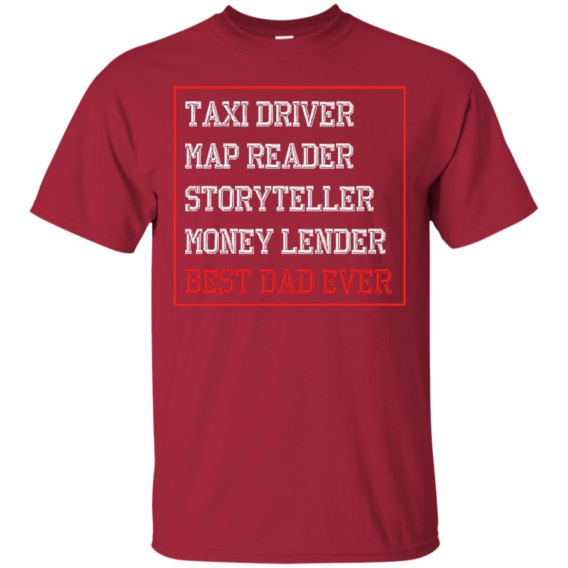 Storyteller Money Lender Best Dad Ever Daddy Shirt Cardinal