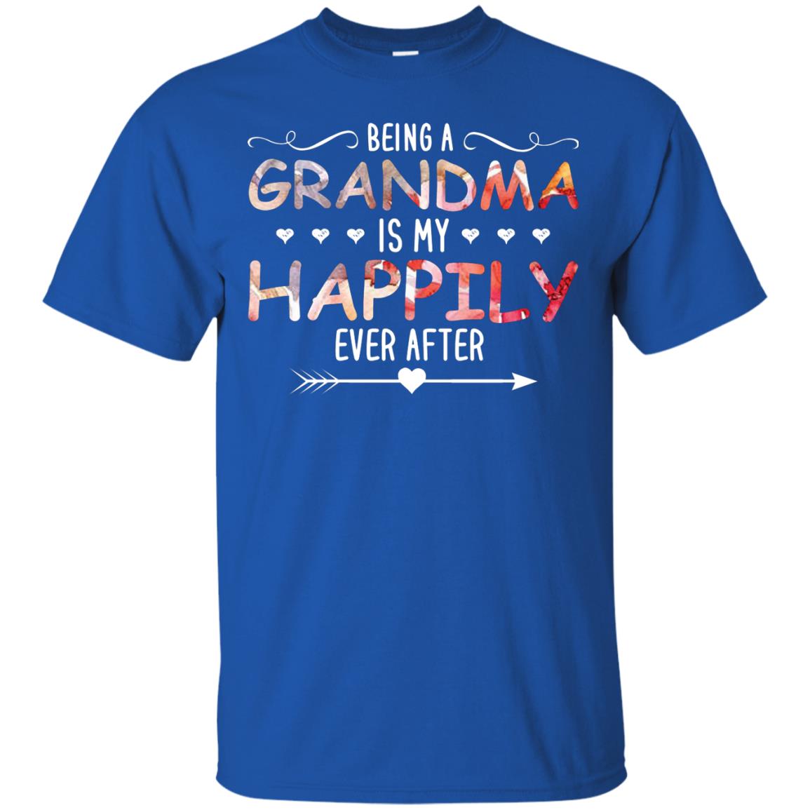 Being Grandma Is My Happily Ever After Parent_s Day Shirt For Grandmother Royal