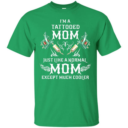 Funny Tattoo Mom Shirt I Am Tattooed Mom Irish Green