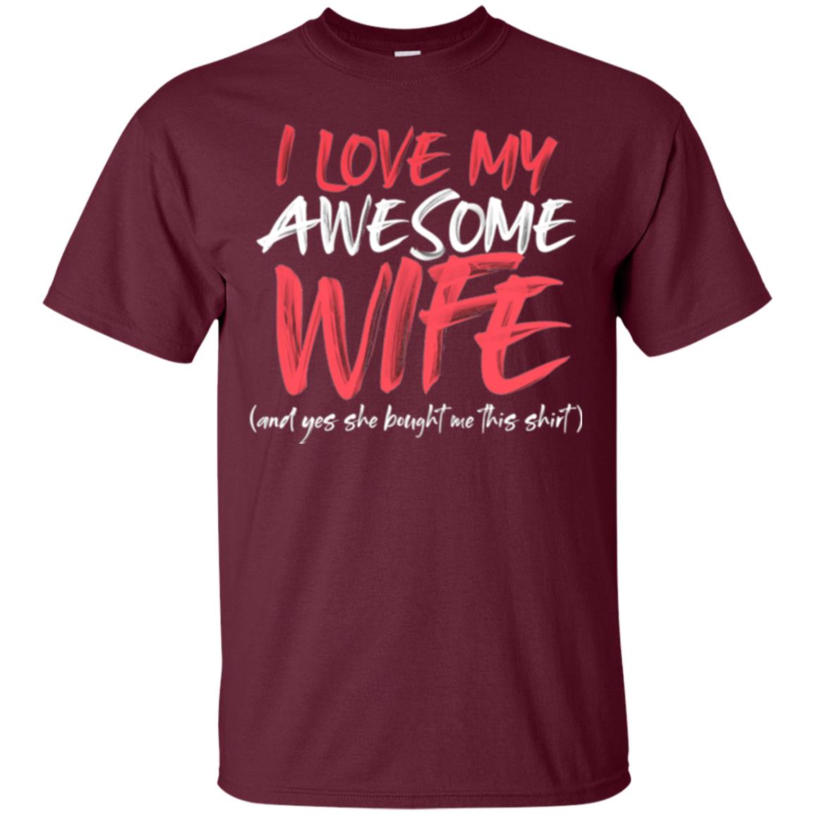 Valentines Day T-shirt I Love My Awesome Wife Maroon
