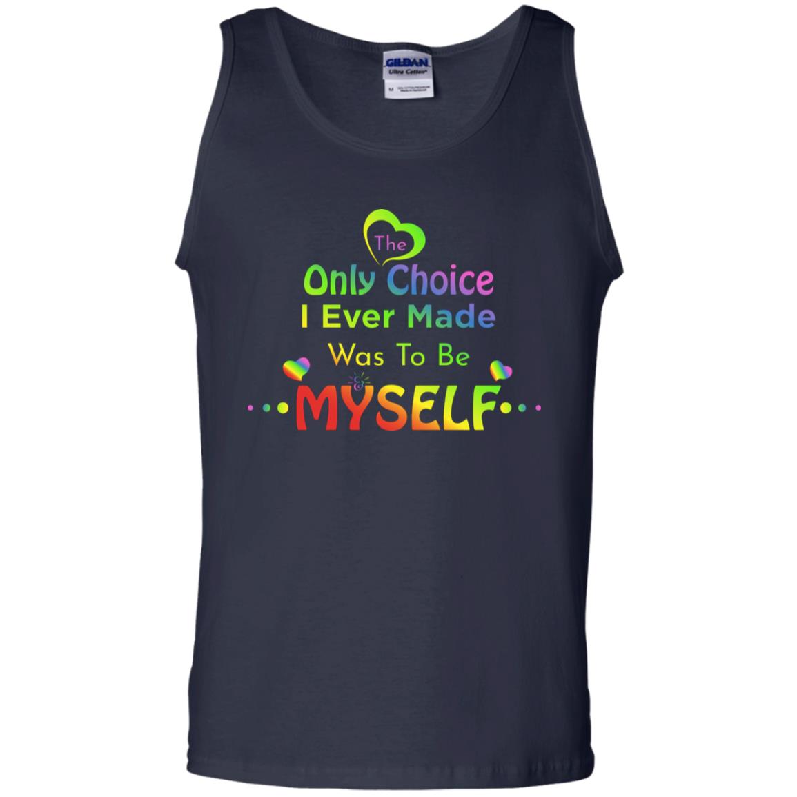 The Only Choice I Ever Made Was To Be Myself Lgbtq Shirt Navy