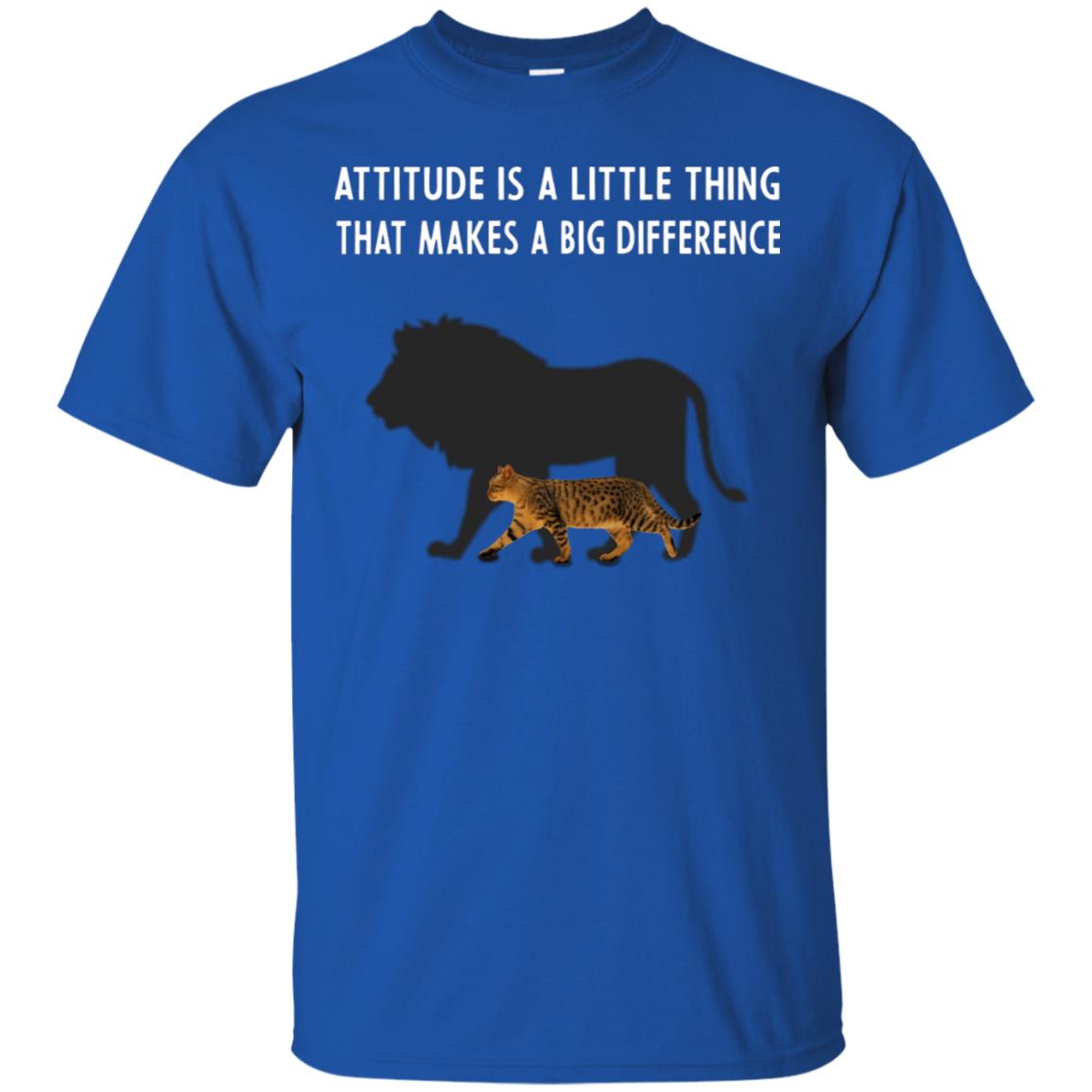 Attitude Is Little Thing That Make A Big Difference Best Quote Shirt Royal