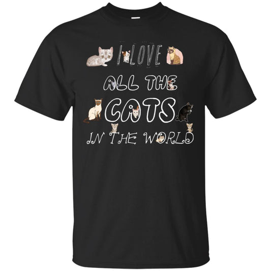 I Love All The Cats In The World Cat Lovers Shirt For Mens Or Womens Black