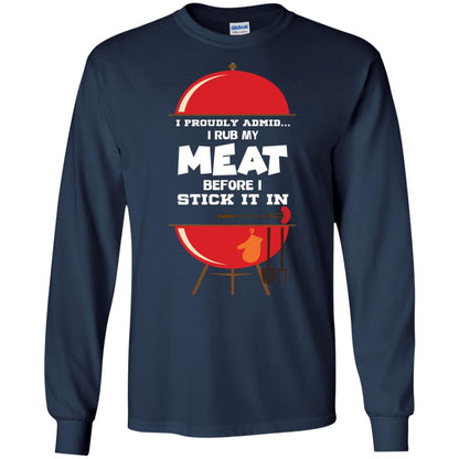 I Proudly Admin I Rub My Meat Before I Stick It In Bbq Shirt Navy