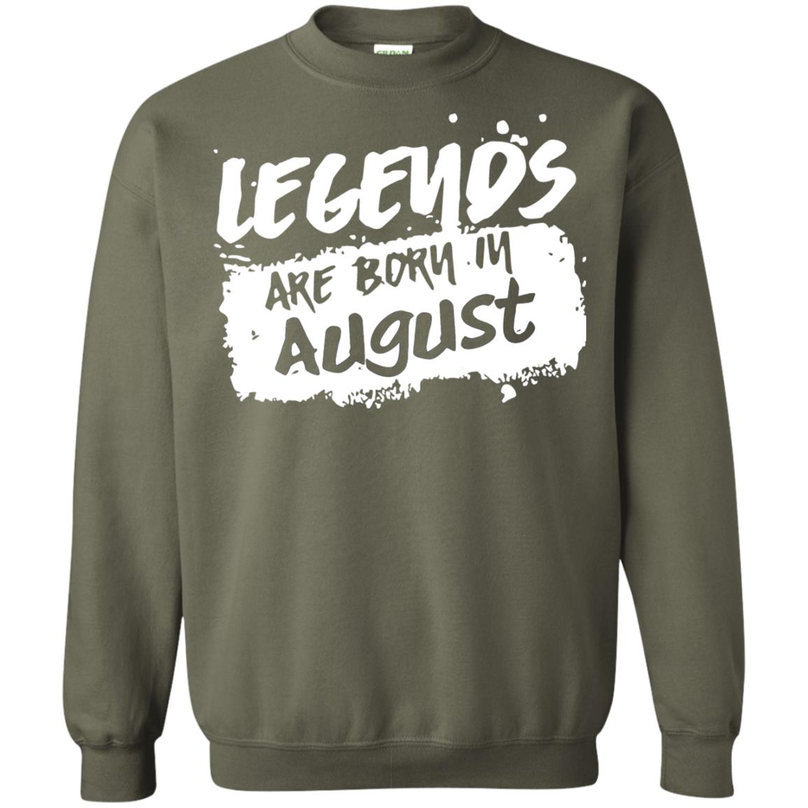 August Birthday Shirt Legends Are Born In August Military Green