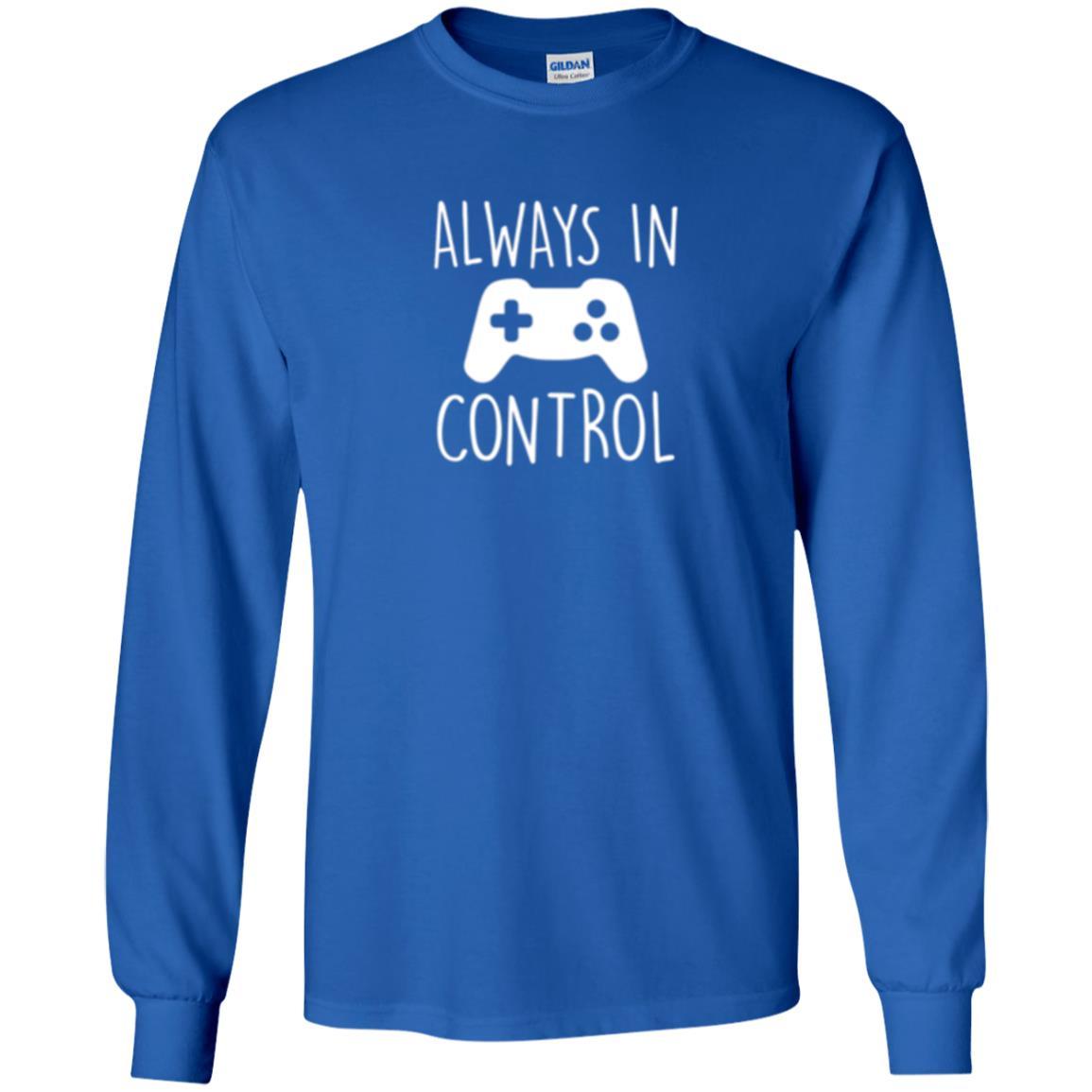 Gamer T-shirt Always In Control Video Game Royal