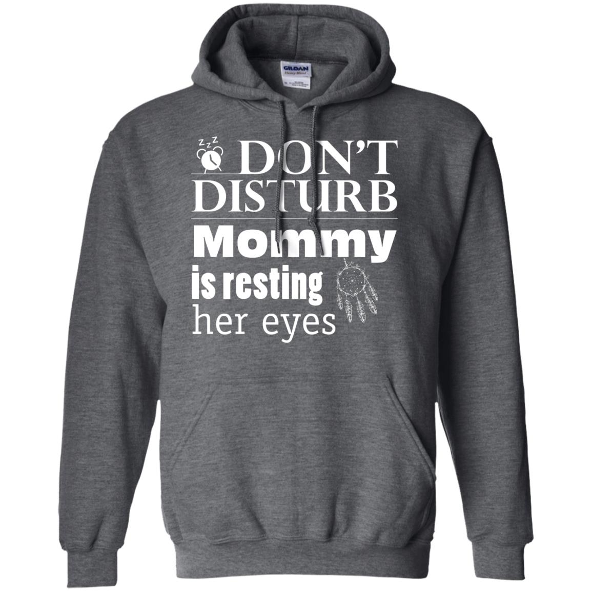 Don't Disturb Mommy Is Resting Her Eyes Funny Mom Shirt Dark Heather