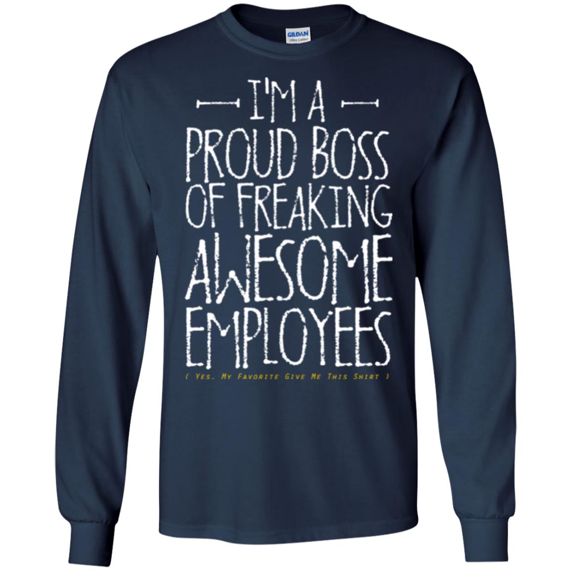 Boss T-shirt I'm A Proud Boss Of Freaking Awesome Employees Navy