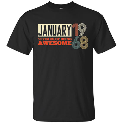Birthday T-shirt January 1968 50 Years Of Being Awesome Black
