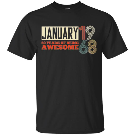Birthday T-shirt January 1968 50 Years Of Being Awesome Black
