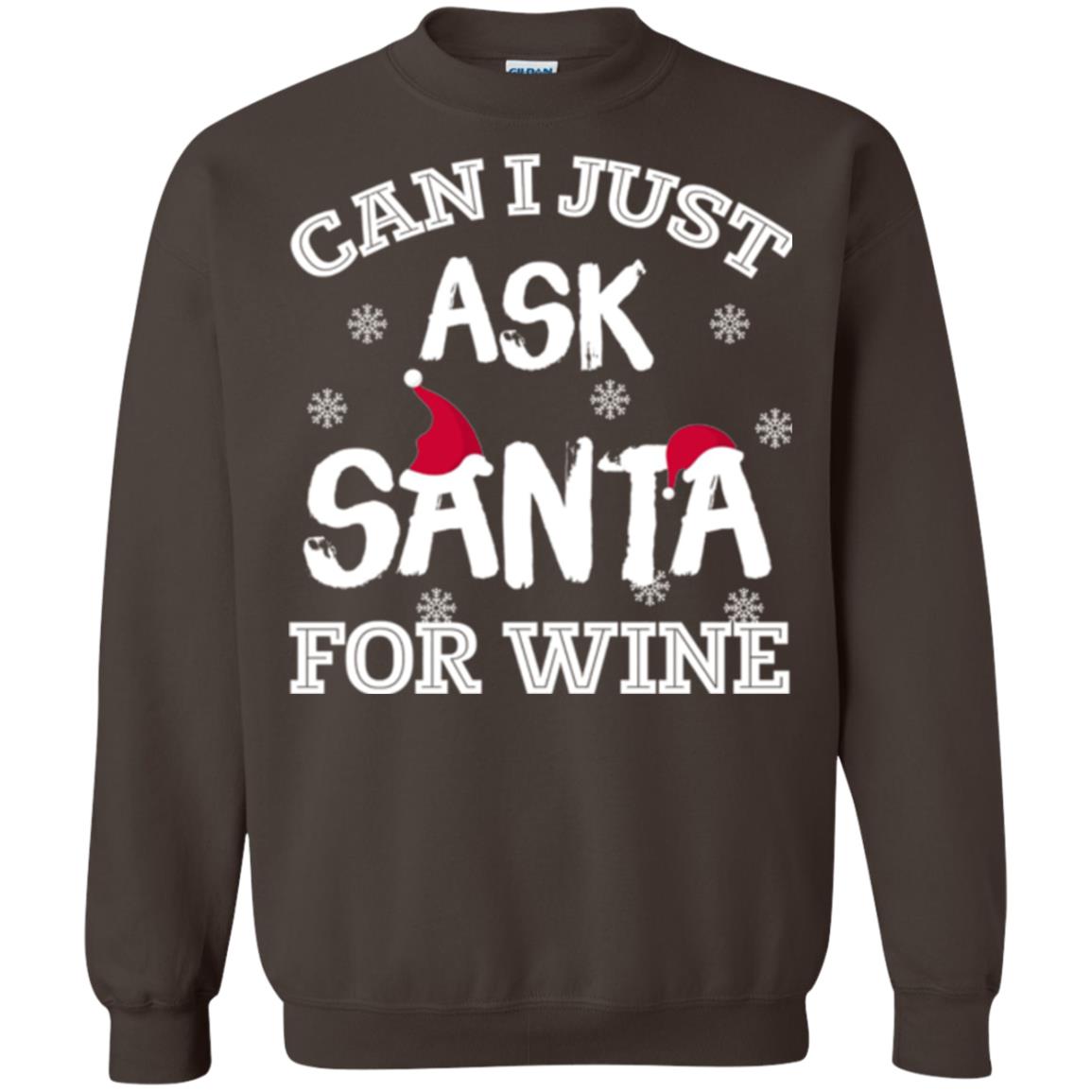 Christmas T-shirt Can I Just Ask Santa For Wine Dark Chocolate