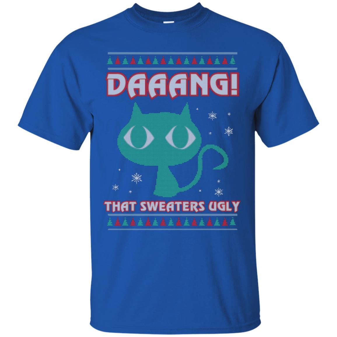 Cat Lovers T-shirt Daaang! That Sweaters Ugly Royal