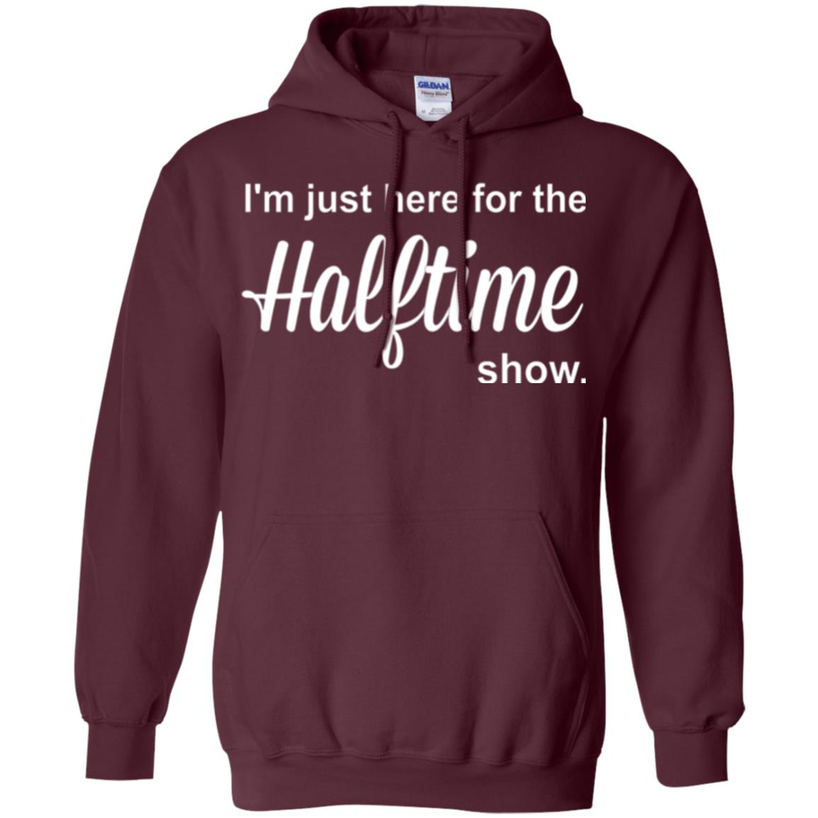 Marching Band T-shirt I_m Just Here For The Halftime Show Maroon